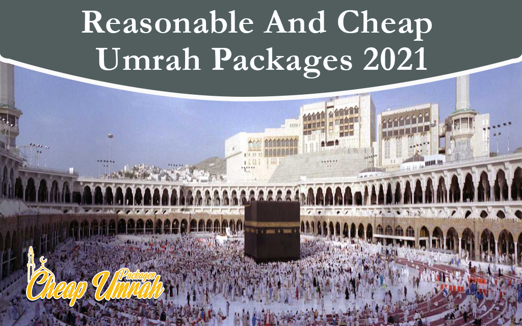 Reasonable-And-Cheap-Umrah-Packages-2021